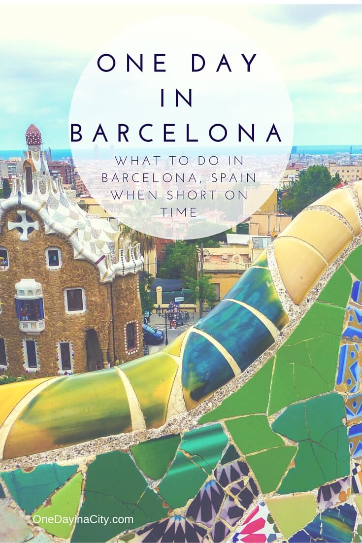 One Day in Barcelona -- What to See and Do in Barcelona, Spain When Time is Short