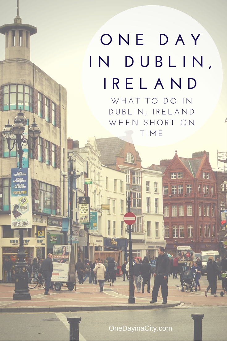 One Day in Dublin: What to see and do, where to eat, and where to sleep if short on time while visiting Dublin, Ireland. 