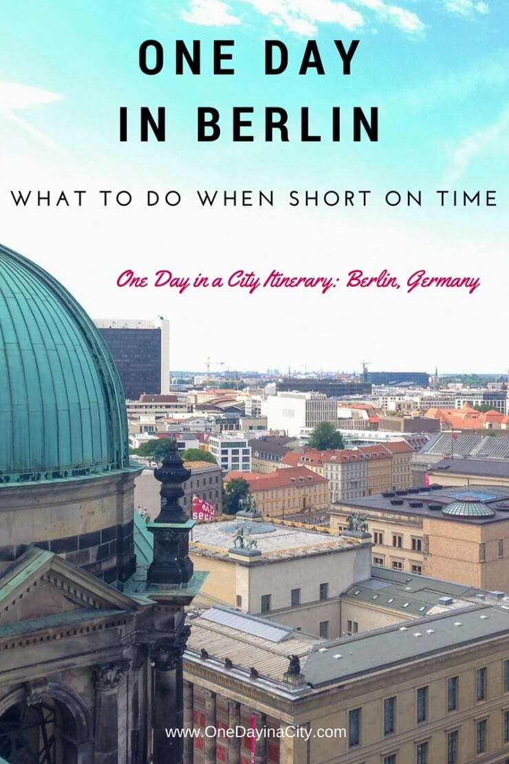 One Day in Berlin: What to Do When Short on Time