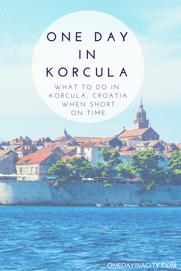 One Day in Korcula: What to see and do when short on time visiting the beautiful island of Korcula, Croatia, including what to see, do, eat, and drink