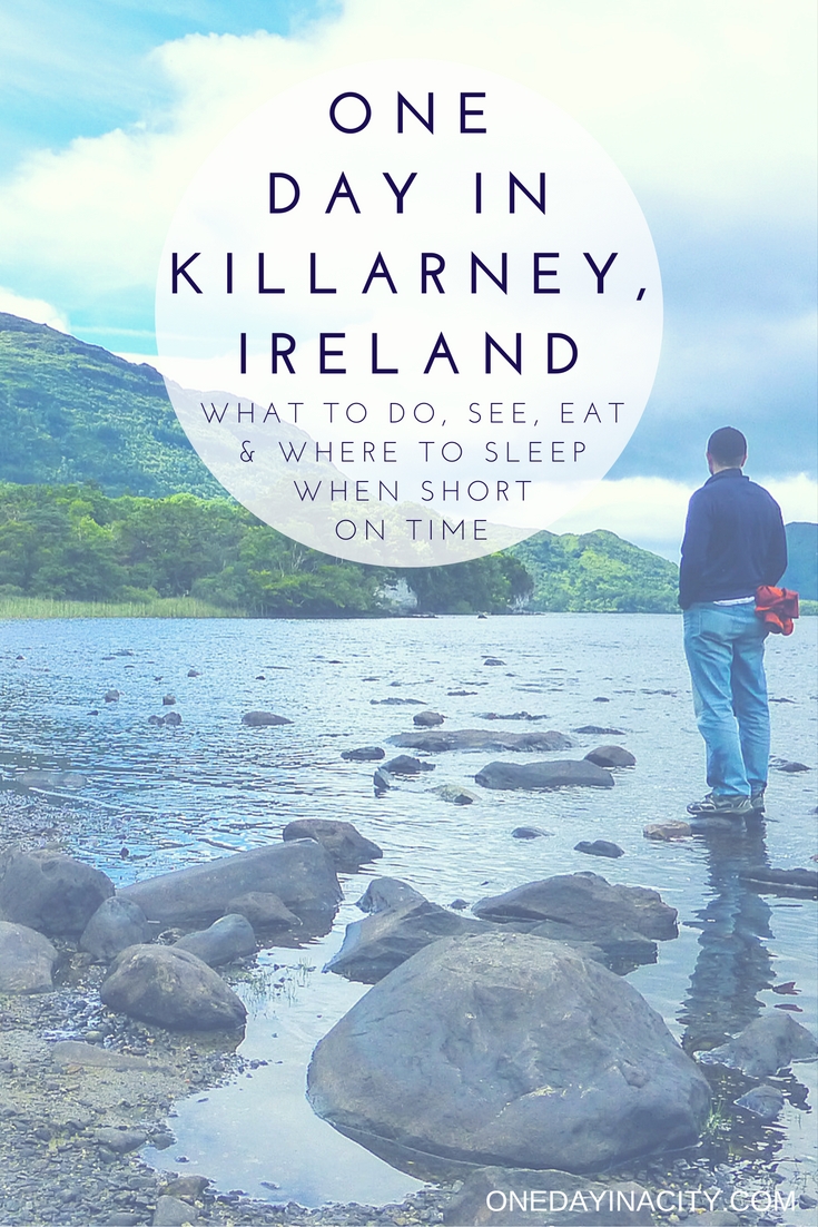 A travel guide on how to spend one day in Killarney, Ireland, with tips on what to see, do, and eat, plus where to sleep and what to pack. 