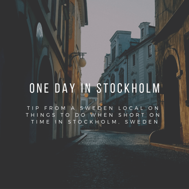What to See and Do During One Day in Stockholm