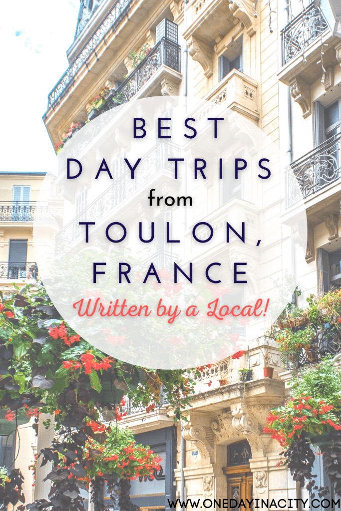 Best Day Trips from Toulon, France -- Written by a Local