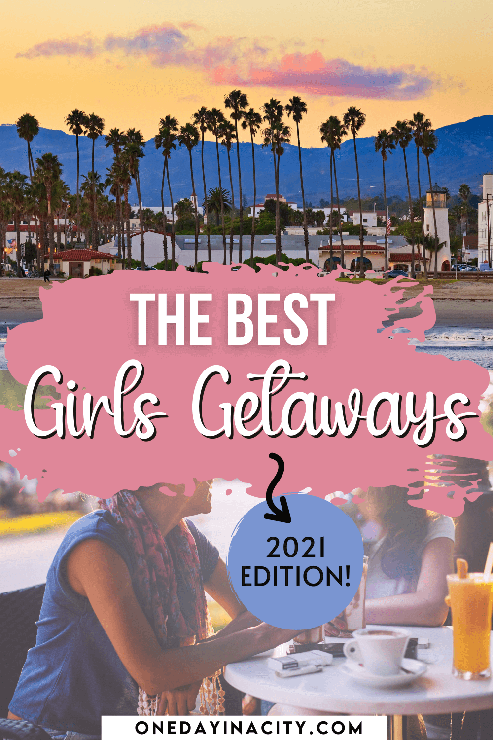 Best Girls Getaways in the U.S. Top 12 Girls Trips to Do in 2021
