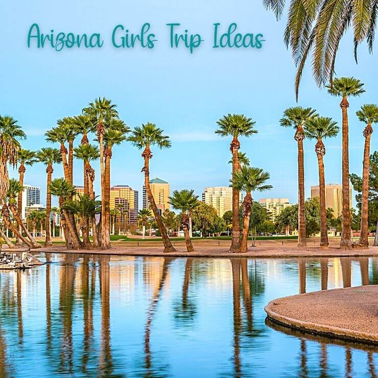 Get ready for an epic Arizona girls getaway. A local shares her top picks for a girls trip in AZ, whether you want a relaxing getaway, outdoorsy adventure, or vibrant nightlife.