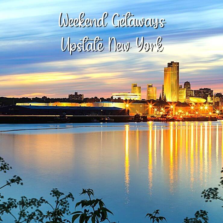 Upstate New York Weekend Trips