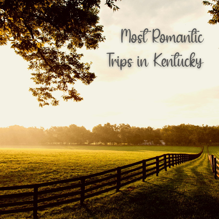 Kentucky has beautiful destinations and uniquely romantic hidden gems that make for perfect getaway spots in Kentucky for couples.