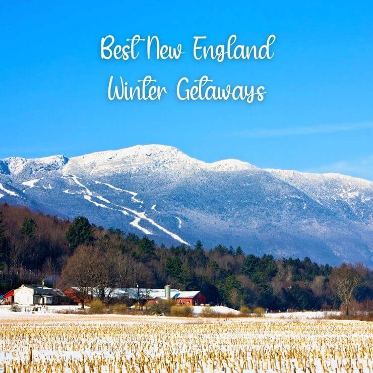 Best New England Winter Getaways