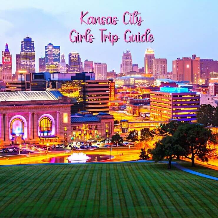 How to have the best girls weekend in Kansas City, Missouri