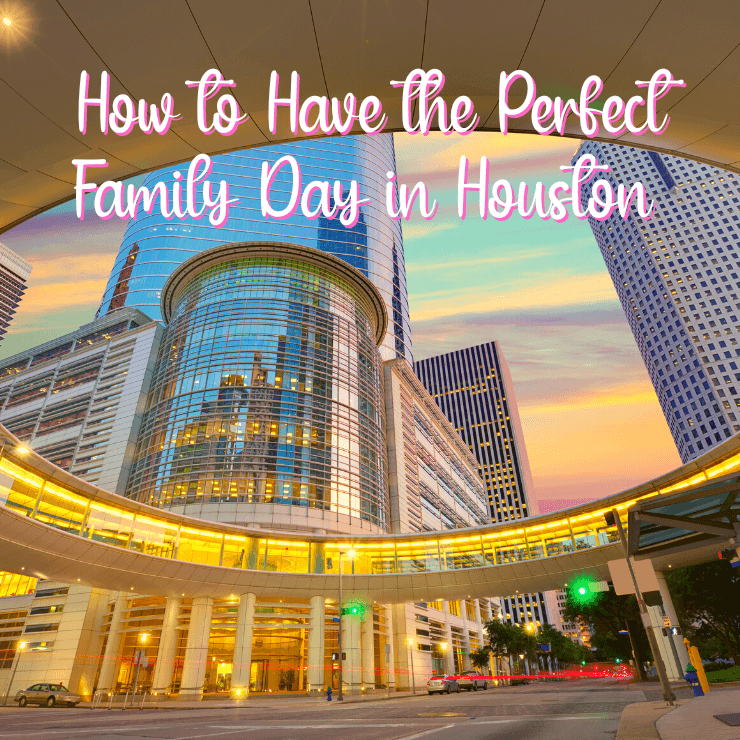 How to have the perfect family day in Houston, Texas with these top 10 things to do for kids and parents in Houston.