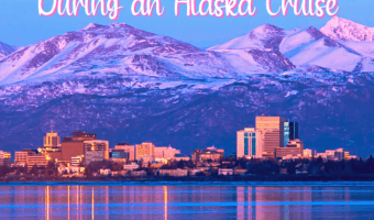 Best things to do during a cruise port of call in Anchorage, Alaska