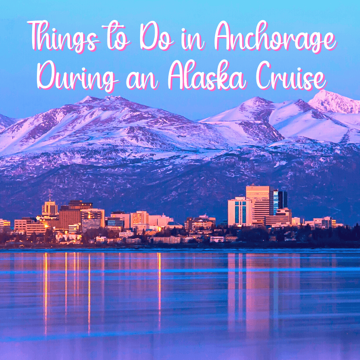 Things to do in Anchorage during an Alaska cruise.