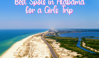 Where to go and what to do for a fun and relaxing girls trip in Alabama.