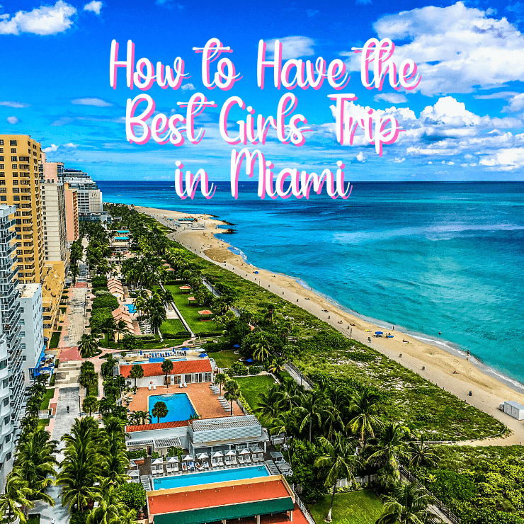  explore some of the best girl trip destinations in Miami that are sure to make your trip unforgettable.